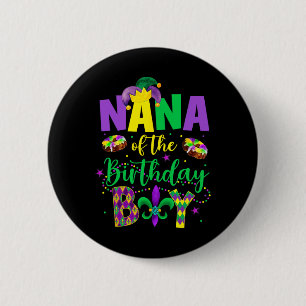 Nana Of The Birthday Boy Shirt Mardi Gras Gigi Maw 2 Inch Round Button