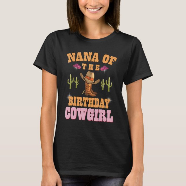 Nana Of The Birthday Cowgirl Western Themed Girls  T-Shirt (Front)