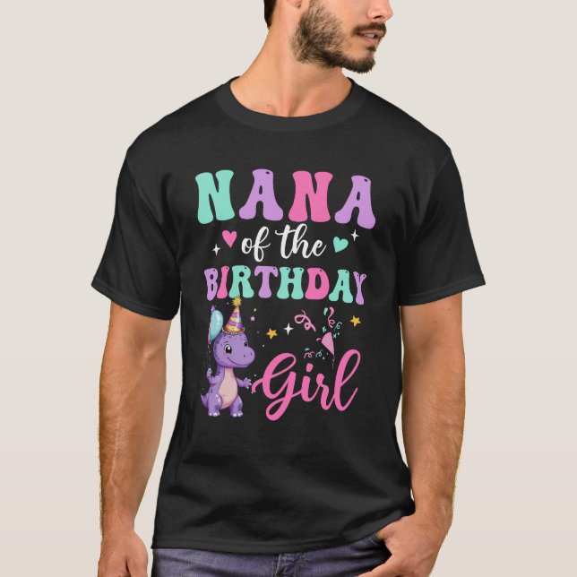 Nana Of The Birthday For Girl Dinosaur T-Rex Party T-Shirt (Front)