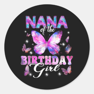 Nana Of The Birthday Girl Butterfly Family Classic Round Sticker