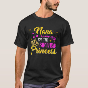 Nana Of The Birthday Princess Girl Matching Bday T T-Shirt
