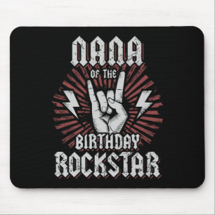 Nana Of The Birthday Rockstar Matching Rocker Rock Mouse Pad