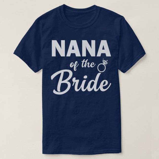 Nana of the Bride Coordinating Wedding Party  T-Shirt (Design Front)