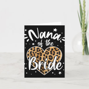 Nana Of The Bride I Loved Her First Cute Leopard H Card