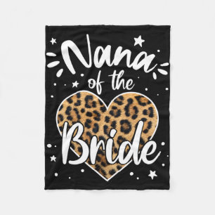 Nana Of The Bride I Loved Her First Cute Leopard H Fleece Blanket