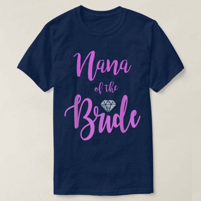 Nana Of The Bride T  Bridal Party Wedding Ring Pin T-Shirt (Design Front)