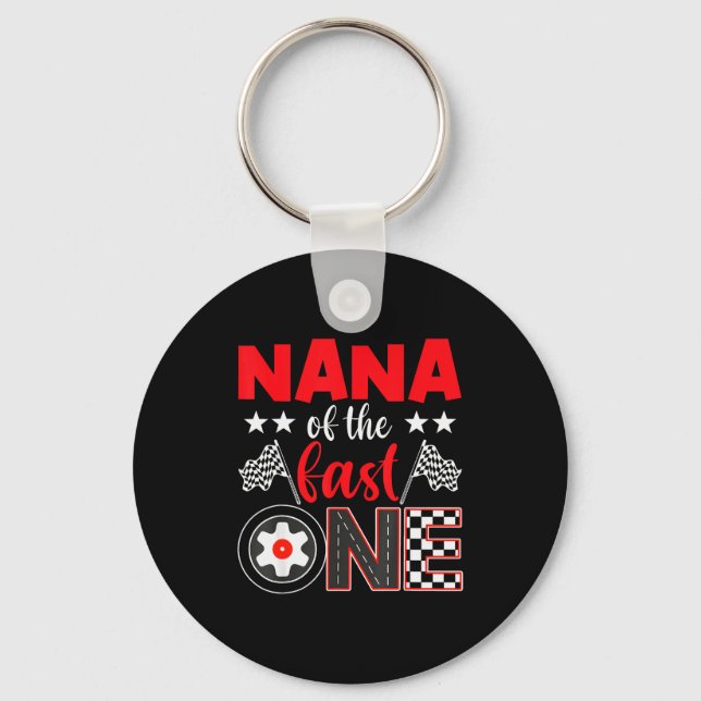Nana Of The Fast One Birthday 1st Race Car Family  Keychain (Front)