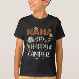 Nana Of The Happy Camper First Birthday Camping Mo T-Shirt