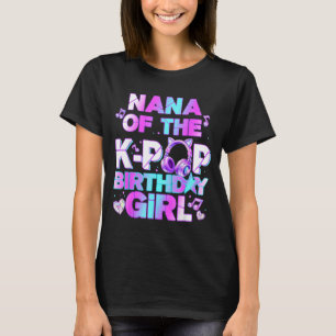 Nana of the k-pop birthday girls korean music T-Shirt