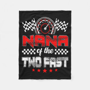 Nana Of The Two Fast Second Birthday Racing Car Fa Fleece Blanket