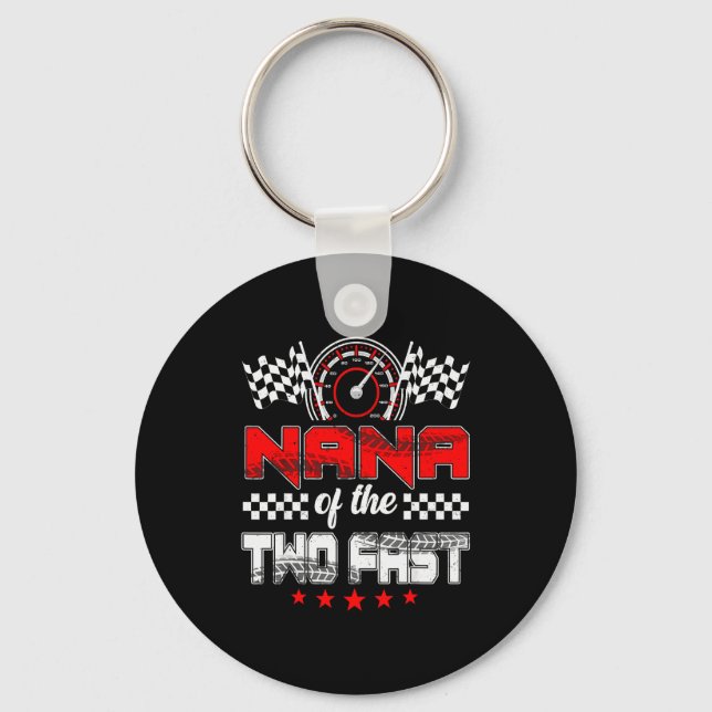 Nana Of The Two Fast Second Birthday Racing Car Fa Keychain (Front)