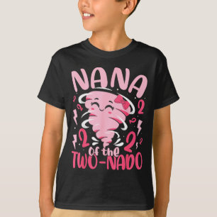 Nana of the two-nado tornado themed 2nd birthday T-Shirt