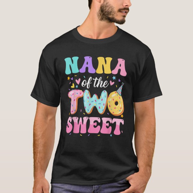 Nana Of The Two Sweet 2nd Birthday Donut Bday Part T-Shirt (Front)