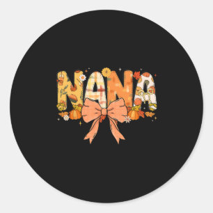 Nana Pumpkin Fall Coquette Bow Thanksgiving Mom Wo Classic Round Sticker