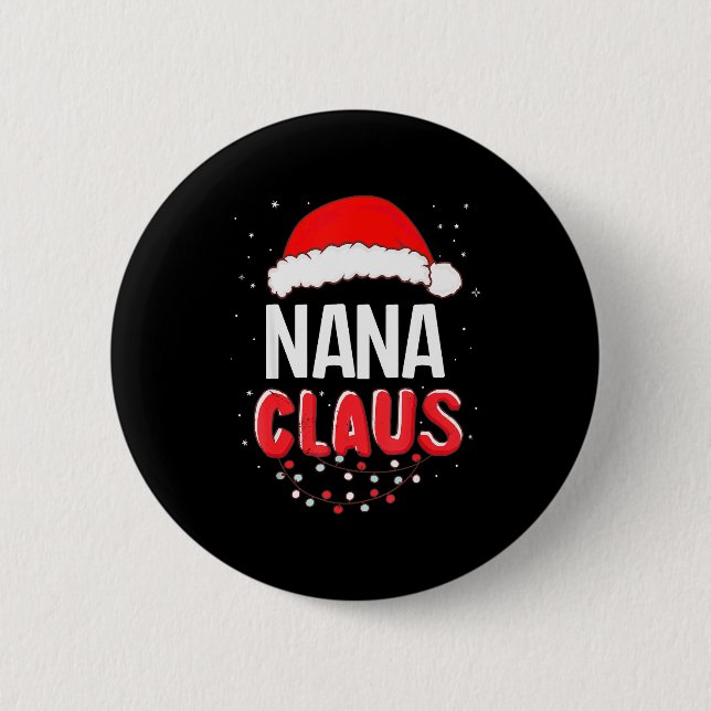 Nana Santa Claus Christmas Matching Costume  2 Inch Round Button (Front)