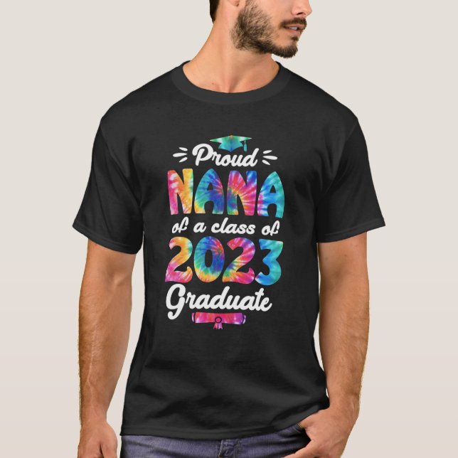 Nana Senior 2023 Proud Nana Of A Class Of 2023 Gra T-Shirt (Front)