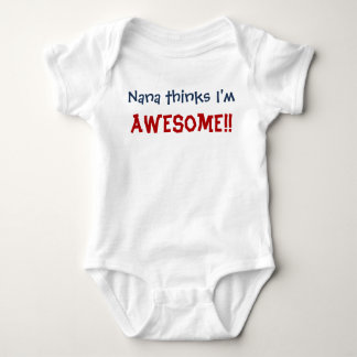 Nana Thinks I'm Awesome! Baby Infant Bodysuit
