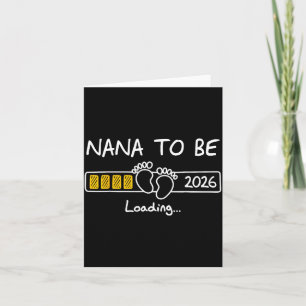 Nana To Be 2026 Loading Nana Est 2026 Card