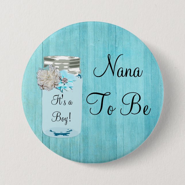 Nana to be Blue Mason Jar Rustic Shabby Button (Front)