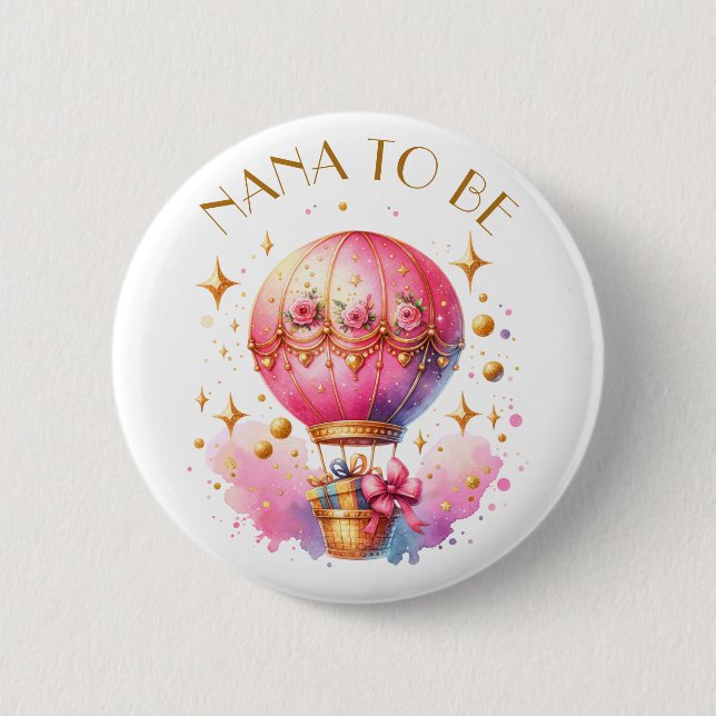 Nana to be | Hot Air Balloon Girl's Baby Shower 2 Inch Round Button (Front)