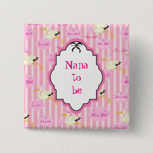 Nana to Be It's a Girl Stork 2 Inch Square Button
