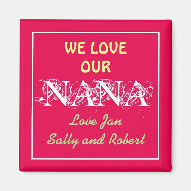 NANA We Love You Modern Script Kids Names Cute   Magnet (Front)