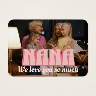 NANA - We love you so much