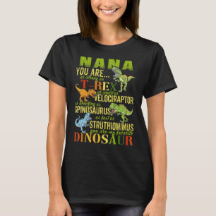 Nana You Are As Strong As Rex Dinosaur Nanasaurus T-Shirt