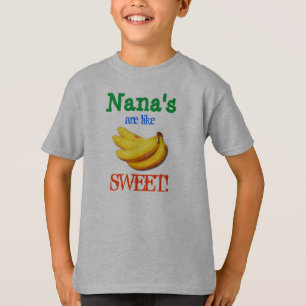 Nana's are like Bananas SWEET Tshirt