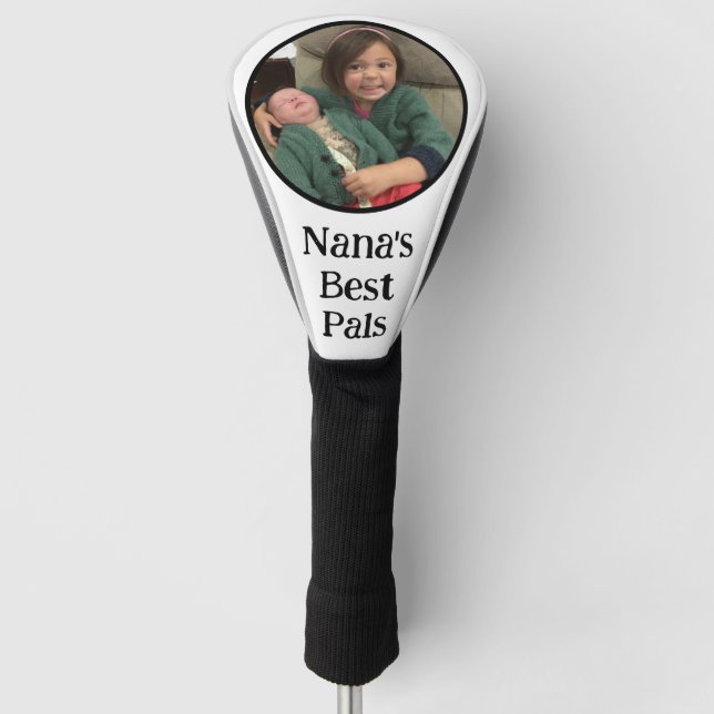 Nana's Best Pal(s) Photo Golf Head Cover (Front)