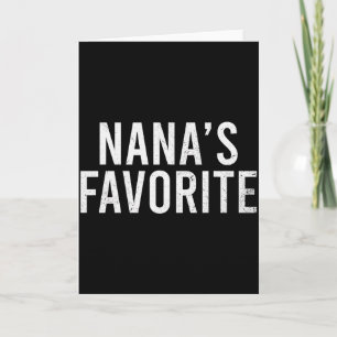 Nanas Favorite Family Baby Grandchild Quote _2  Card