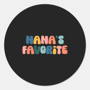 Nana's Favorite Family Baby Granhild Quote  Classic Round Sticker