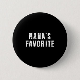 Nana's Favorite T Funny Grandma Grandparent Granhi 2 Inch Round Button
