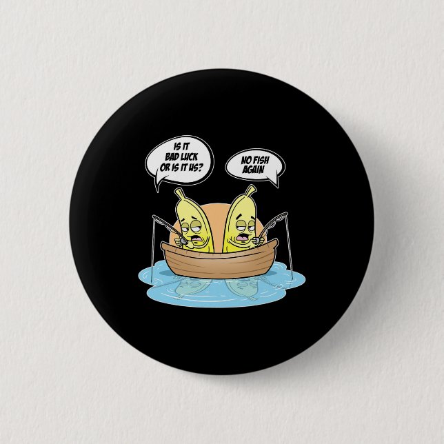 Nanas Fishing Fisherman Is It Luck Or Us  2 Inch Round Button (Front)