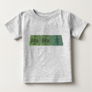 Nanas-Na-Na-S-Sodium-Sodium-Sulphur.png Baby T-Shirt