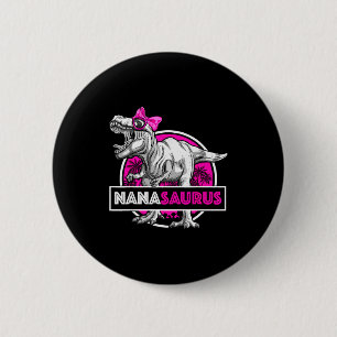 Nanasaurus T-rex Matching Funny Grandma Saurus Din 2 Inch Round Button