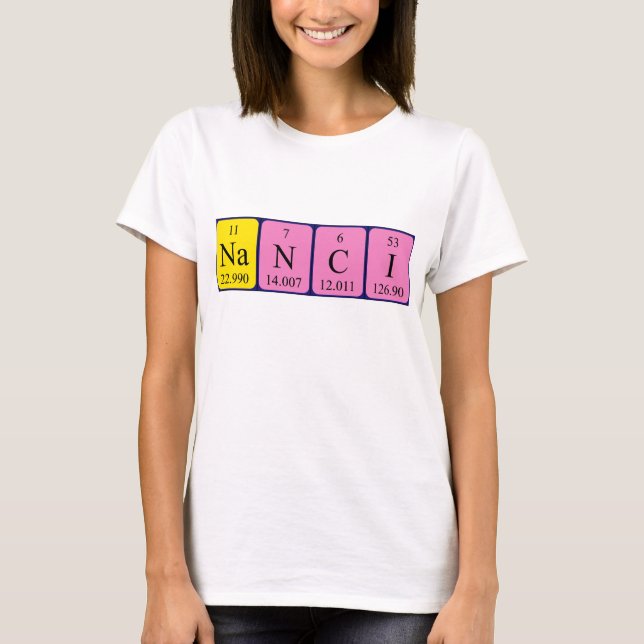 Nanci periodic table name shirt (Front)