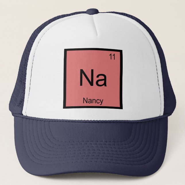 Nancy Name Chemistry Element Periodic Table Trucker Hat (Front)