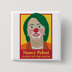 Nancy Pelosi is a Clown 2 Inch Square Button