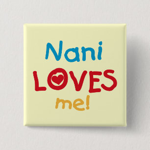 Nani Loves Me T-shirts and Gifts 2 Inch Square Button