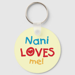Nani Loves Me T-shirts and Gifts Keychain