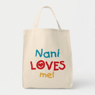 Nani Loves Me T-shirts and Gifts Tote Bag