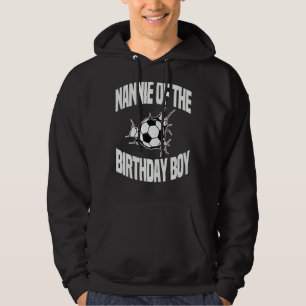 Nannie Of The Birthday Boy Soccer Team Bday Party Hoodie