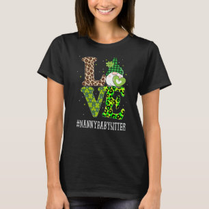 Nanny Babysitter Love St Patricks Day Gnome Leopar T-Shirt