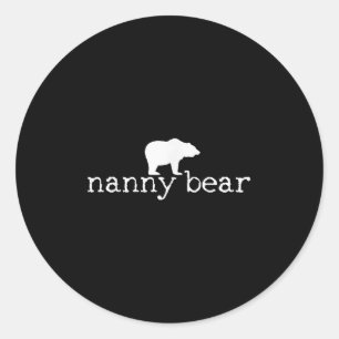 Nanny Bear Camping Camper Camp Gift Tee  Classic Round Sticker