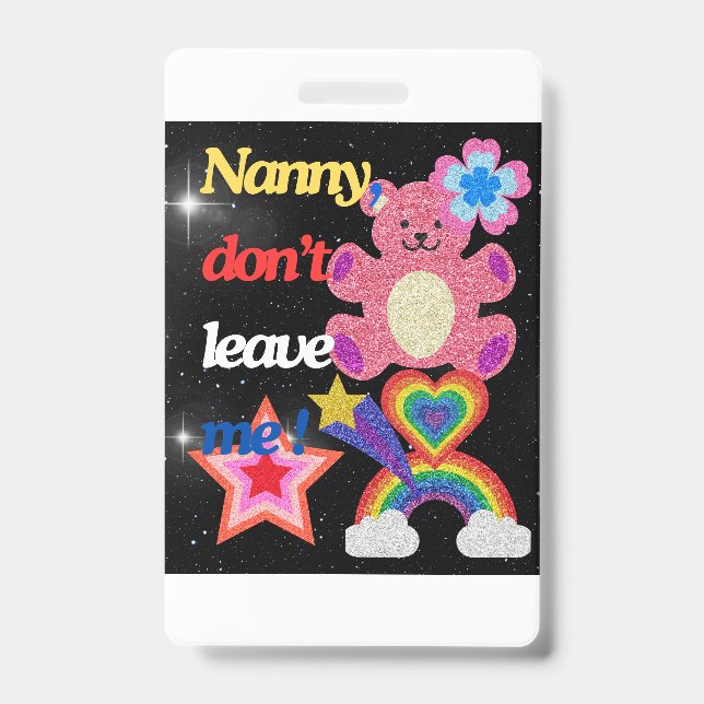 Nanny,dont leave me ! badge (Front)