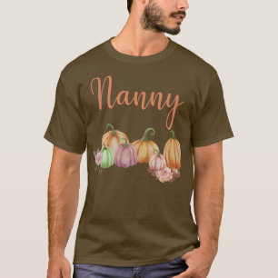 Nanny of Little Pumpkin First Birthday Autumn Pump T-Shirt