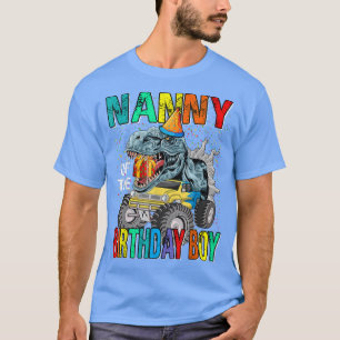 Nanny Of The Birthday Boy Monster Truck Dinosaur  T-Shirt