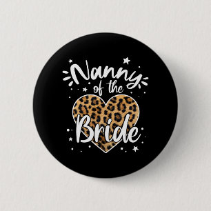 Nanny Of The Bride I Loved Her First Cute Leopard 2 Inch Round Button