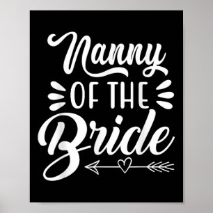 Nanny Of The Bride Wedding Party Family Bridal Sho Poster